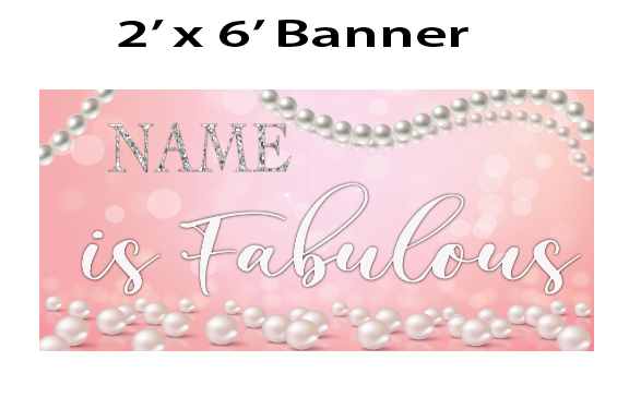 2 Fabulous - Banner - $25.00
