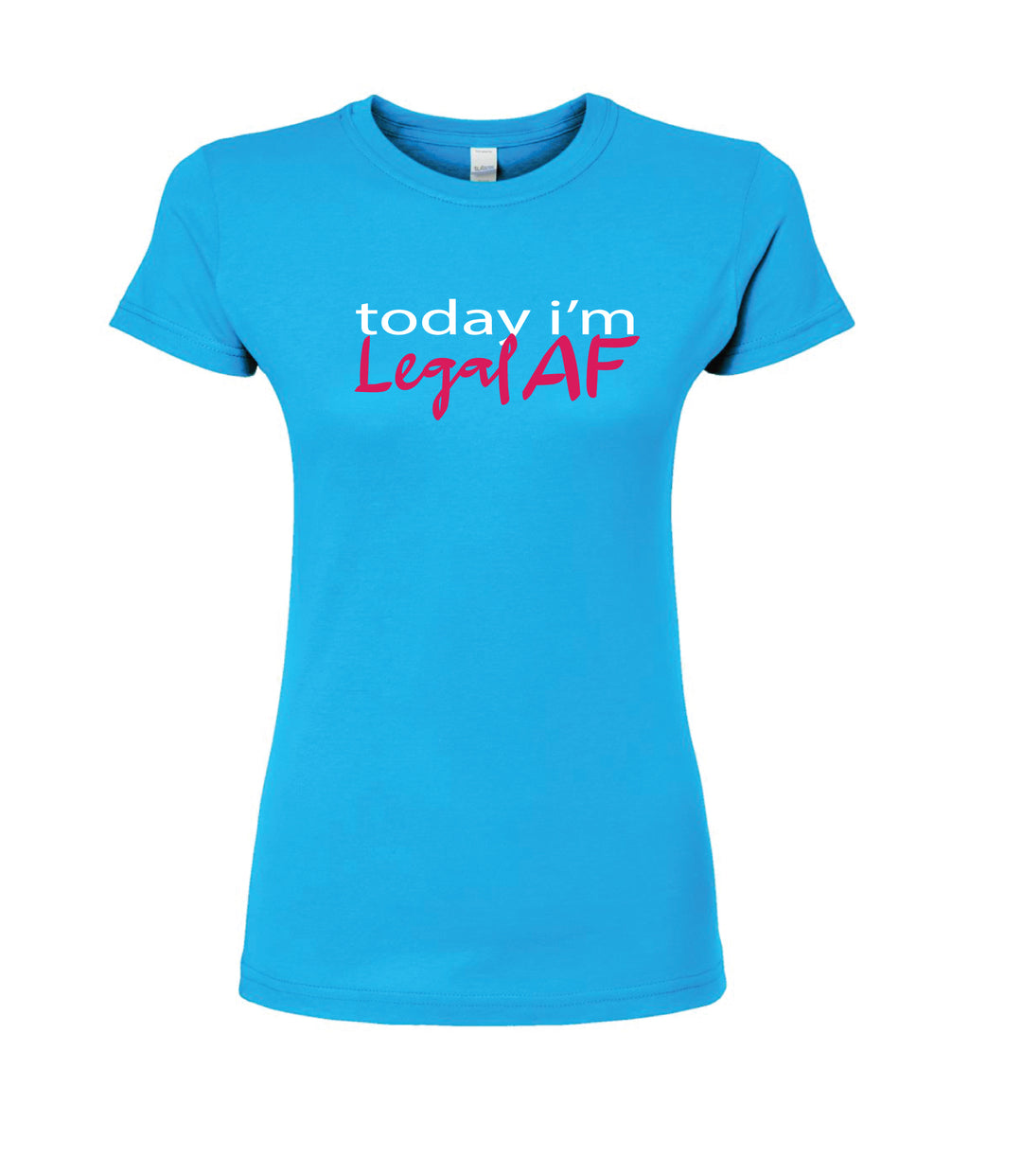 Legal AF - T-Shirt - $20